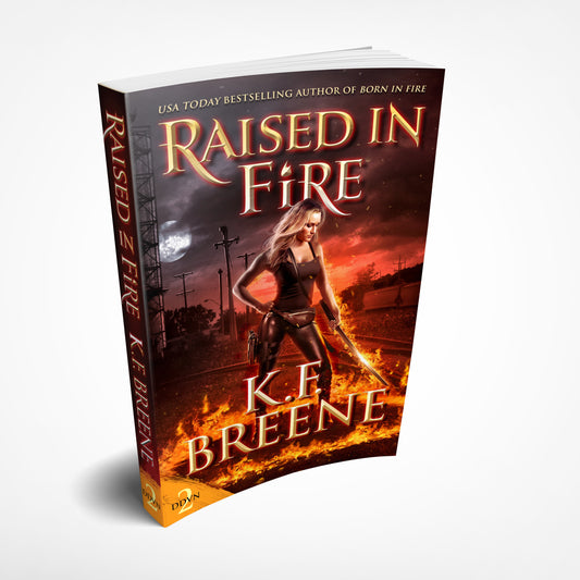 Raised in Fire (DDVN book 2)